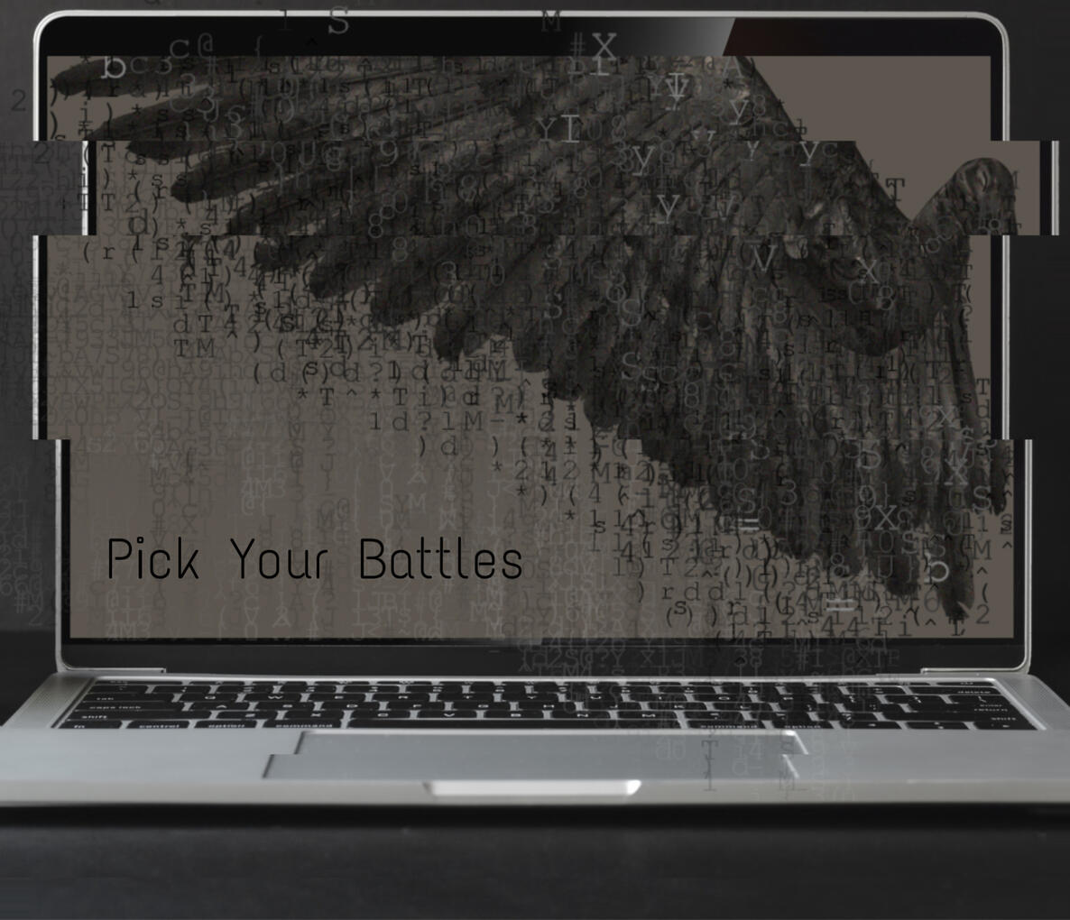 6: Pick Your Battles